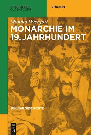 Seminar Geschichte, Monarchie im 19. Jahrhundert