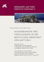 Ausgrabungen und Forschungen in der Westlichen Oberstadt von Hattusa I