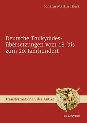 Deutsche Thukydidesübersetzungen vom 18. bis zum 20. Jahrhundert