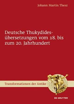 Deutsche Thukydidesübersetzungen vom 18. bis zum 20. Jahrhundert