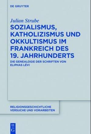 Sozialismus, Katholizismus und Okkultismus im Frankreich des 19. Jahrhunderts