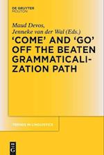 'come' and 'go' Off the Beaten Grammaticalization Path