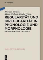 Regularität und Irregularität in Phonologie und Morphologie