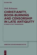 Christianity, Book-Burning and Censorship in Late Antiquity