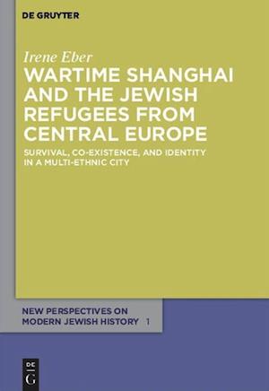 Wartime Shanghai and the Jewish Refugees from Central Europe