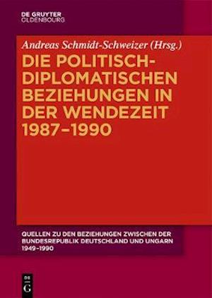 Die politisch-diplomatischen Beziehungen in der Wendezeit 1987–1990