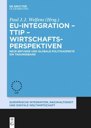 EU-Integration - TTIP - Wirtschaftsperspektiven