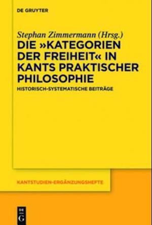 Die „Kategorien der Freiheit“ in Kants praktischer Philosophie