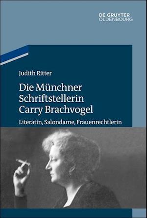 Ritter, J: Münchner Schriftstellerin Carry Brachvogel