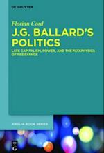 J.G. Ballard''s Politics