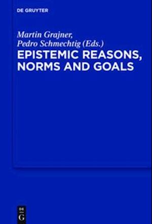 Epistemic Reasons, Norms and Goals