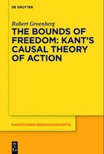 Bounds of Freedom: Kant s Causal Theory of Action