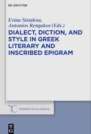 Dialect, Diction, and Style in Greek Literary and Inscribed Epigram