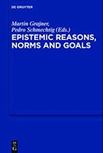 Epistemic Reasons, Norms and Goals