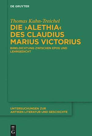 Die "Alethia" des Claudius Marius Victorius