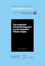 Die europäische Wirtschaftsintegration aus der Perspektive Wilhelm Röpkes