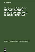Megafusionen, Wettbewerb und Globalisierung