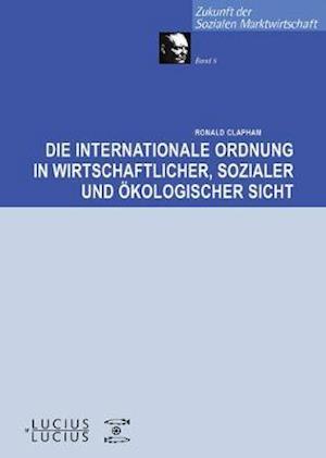 Die internationale Ordnung in wirtschaftlicher, sozialer und ökologischer Sicht