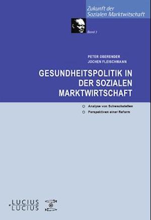 Gesundheitspolitik in der Sozialen Marktwirtschaft