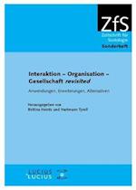 Interaktion – Organisation – Gesellschaft revisited