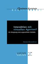 Interaktion mit virtuellen Agenten? Realitäten zur Ansicht