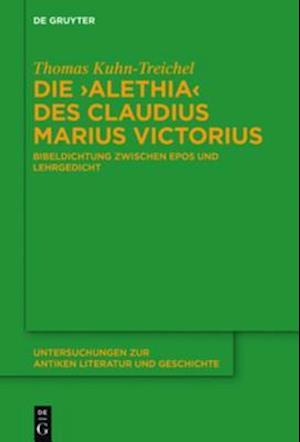 Die "Alethia" des Claudius Marius Victorius