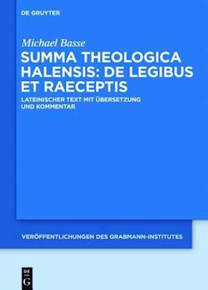 Summa theologica Halensis: De legibus et praeceptis