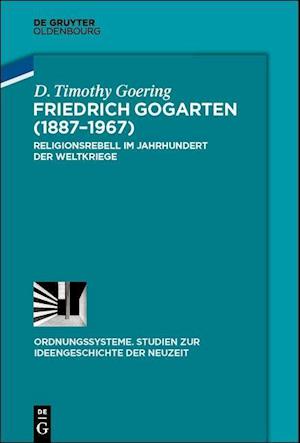 Goering, D: Friedrich Gogarten (1887-1967)