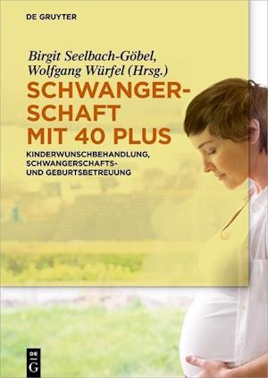 Schwangerschaft mit 40 plus