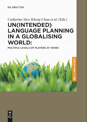 Un(intended) Language Planning in a Globalising World: Multiple Levels of Players at Work