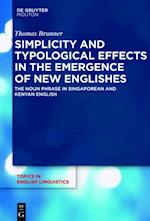 Simplicity and Typological Effects in the Emergence of New Englishes