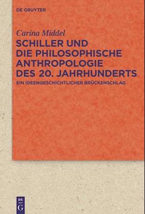 Schiller und die Philosophische Anthropologie des 20. Jahrhunderts