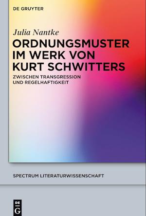 Ordnungsmuster im Werk von Kurt Schwitters