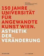 150 Jahre Universität für angewandte Kunst Wien