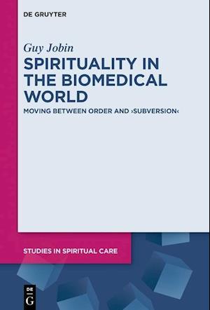 Spirituality in the Biomedical World
