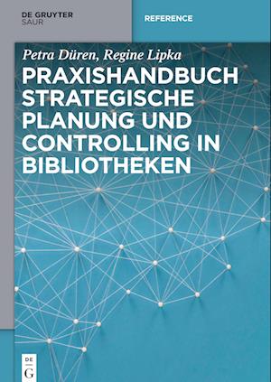 Praxishandbuch Strategische Planung und Controlling in Bibliotheken