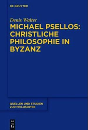 Michael Psellos – Christliche Philosophie in Byzanz