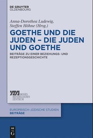 Goethe und die Juden ¿ die Juden und Goethe