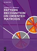 Pattern Recognition on Oriented Matroids