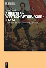 Boch, R: Arbeiter - Wirtschaftsbürger - Staat