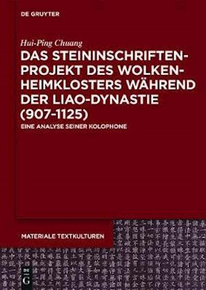 Das Steininschriftenprojekt des Wolkenheimklosters während der Liao-Dynastie (907–1125)