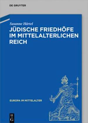 Jüdische Friedhöfe im mittelalterlichen Reich