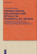 Fremde Räume, Religionen und Rituale in Mandevilles >Reisen<