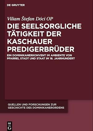 Die seelsorgliche Tätigkeit der Kaschauer Predigerbrüder