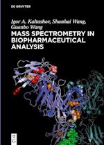 Mass Spectrometry in Biopharmaceutical Analysis