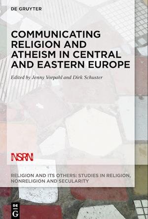 Communicating Religion and Atheism in Central and Eastern Europe