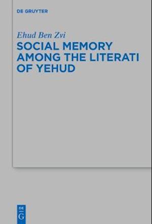 Social Memory among the Literati of Yehud