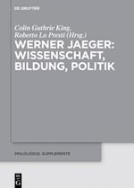 Werner Jaeger – Wissenschaft, Bildung, Politik