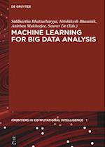 Machine Learning for Big Data Analysis