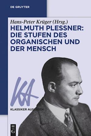 Helmuth Plessner: Die Stufen des Organischen und der Mensch